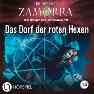 PROFESSOR ZAMORRA 14 - Das Dorf der roten Hexen