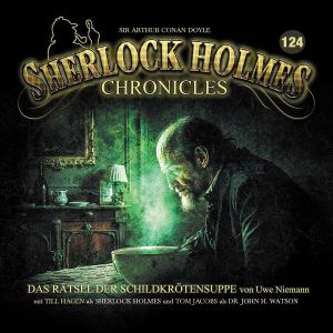 Sherlock Holmes Chronicles 124 Das Rätsel der Schildkrötensuppe