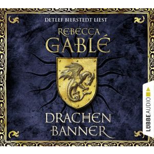Rebecca Gable - Drachenbanner - Lesung mit Detlef Bierstedt