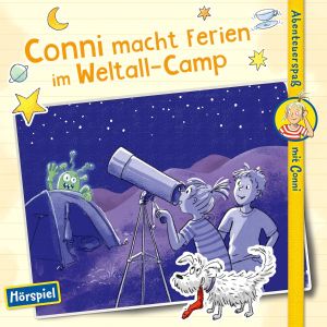 Conni macht Ferien im Weltall - Camp - Hörspiel
