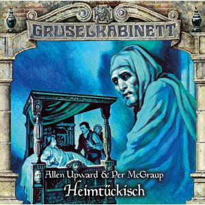 Gruselkabinett - Folge 195: Heimtückisch