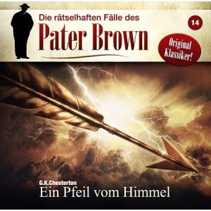 Die rätselhaften Fälle des Pater Brown 14 Ein Pfeil vom Himmel