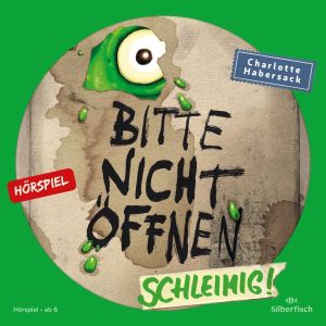 Bitte nicht öffnen 02: Schleimig! - Hörspiel