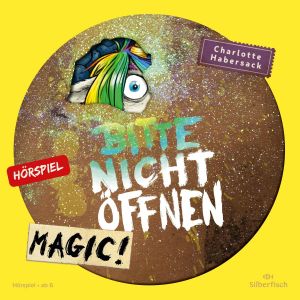Bitte nicht öffnen 05: Magic! - Hörspiel