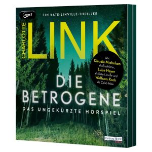 Charlotte Link - Die Betrogene – Das ungekürzte Hörspiel