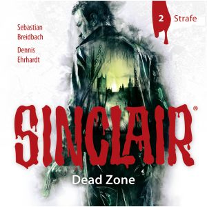 SINCLAIR - Dead Zone: Folge 02