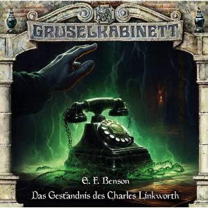 Gruselkabinett - Folge 194: Das Geständnis des Charles Linkworth