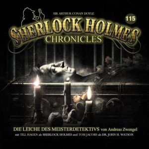 Sherlock Holmes Chronicles 115 Die Leiche des Meisterdetektivs