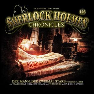 Sherlock Holmes Chronicles 126 Der Mann, der zweimal starb