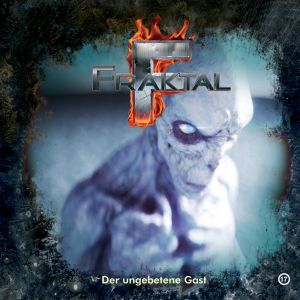 Fraktal - Folge 17: Der ungebetene Gast