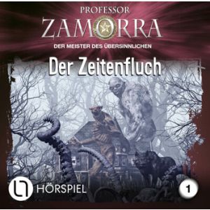 PROFESSOR ZAMORRA 01 - Der Zeitenfluch