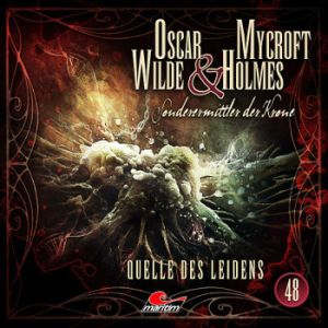 Oscar Wilde & Mycroft Holmes 48 Quelle des Leidens