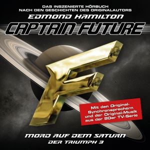 Captain Future - Der Triumph 03 - Mord auf dem Saturn - Hörspiel