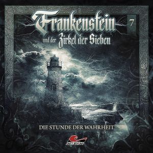 Frankenstein und der Zirkel der Sieben - Folge 7: Die Stunde der Wahrheit
