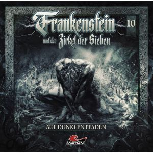 Frankenstein und der Zirkel der Sieben 10 Auf dunklen Pfaden