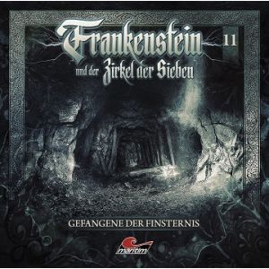Frankenstein und der Zirkel der Sieben 11 Gefangene der Finsternis
