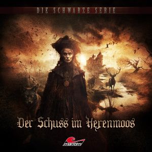 Die Schwarze Serie 27: Der Schuss im Hexenmoos