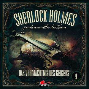 Sherlock Holmes - Sonderermittler der Krone 09 - Das Vermächtnis des Geigers