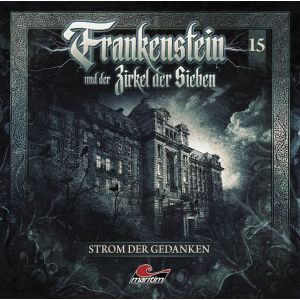 Frankenstein und der Zirkel der Sieben 15 Strom der Gedanken