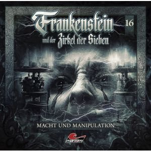 Frankenstein und der Zirkel der Sieben 16 Macht und Manipulation