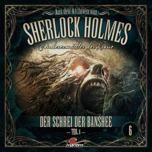 Aus den Archiven von Sherlock Holmes 06 - Der Schrei der Banshee Teil 1