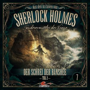 Aus den Archiven von Sherlock Holmes 07 - Der Schrei der Banshee Teil 2