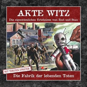 Akte Witz 08: Die Fabrik der lebenden Toten