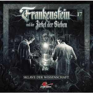 Frankenstein und der Zirkel der Sieben 17 Sklave der Wissenschaft