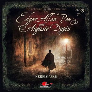 Edgar Allan Poe und Auguste Dupin: 29 Nebelgasse