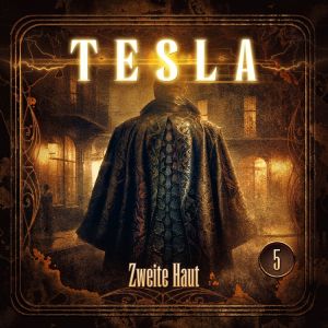 Nikola Tesla 05: Zweite Haut