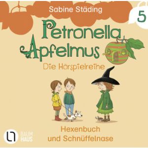 Petronella Apfelmus 5 Hexenbuch und Schnüffelnase - Hörspiel