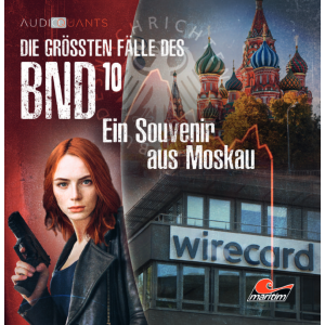 Die größten Fälle des BND 10 - Ein Souvenir aus Moskau