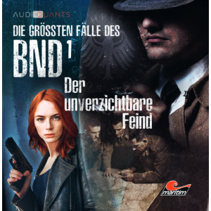 Die größten Fälle des BND 01 - Der unverzichtbare Feind