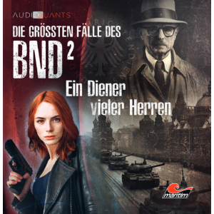 Die größten Fälle des BND 02 - Ein Diener vieler Herren
