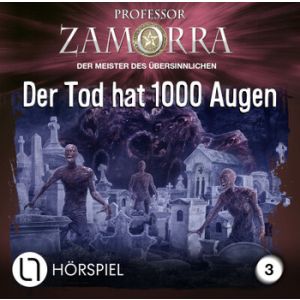 PROFESSOR ZAMORRA 03 - Der Tod hat 1000 Augen