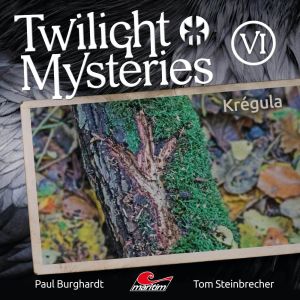 Twilight Mysteries 06: Krégula