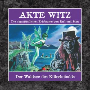 Akte Witz 12: Der Waldsee des Killerkobolds