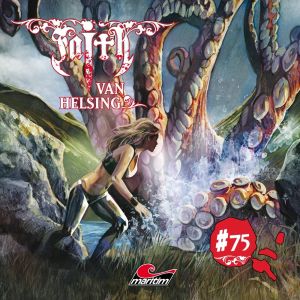 Faith - The Van Helsing Chronicles 75 Im Würgegriff des Urweltkraken