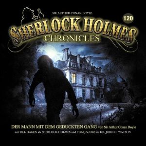 Sherlock Holmes Chronicles 120 Der Mann mit dem geduckten Gang