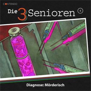 Die drei Senioren 04 - Diagnose: Mörderisch