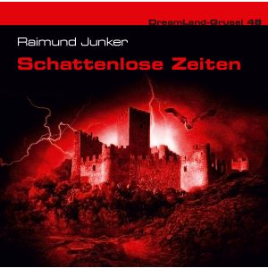 DreamLand Grusel - 48 - Schattenlose Zeit