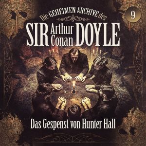 Die geheimen Archive des Sir Arthur Conan Doyle 09 - Das Gespenst von Hunter Hall
