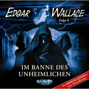 Edgar Wallace - Folge 8: Im Banne des Unheimlichen