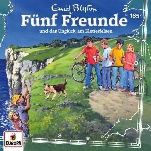 Fünf Freunde 165 und das Unglück am Kletterfelsen
