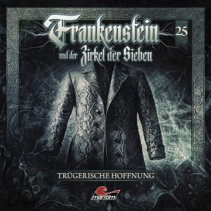 Frankenstein und der Zirkel der Sieben 25 Trügerische Hoffnung