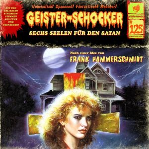 Geister-Schocker 125 Sechs Seelen für den Satan