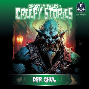 Ghostly Tales & Creepy Stories 11 - Der Ghoul