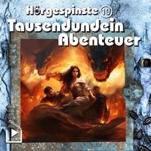 Hörgespinste 10 Tausendundein Abenteuer