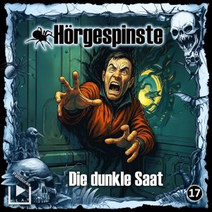 Hörgespinste 17 Die dunkle Saat