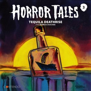 Horror Tales 03 - Tequila Deathrise